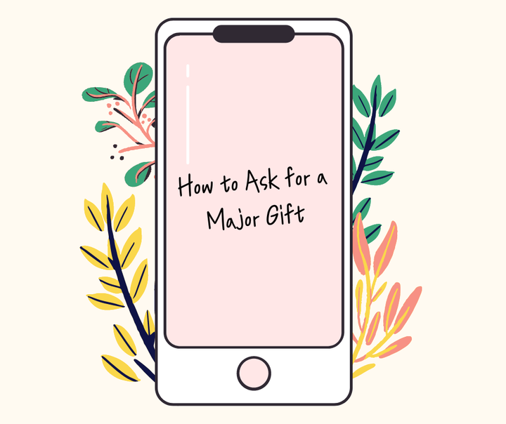 How to Ask for a Major Gift