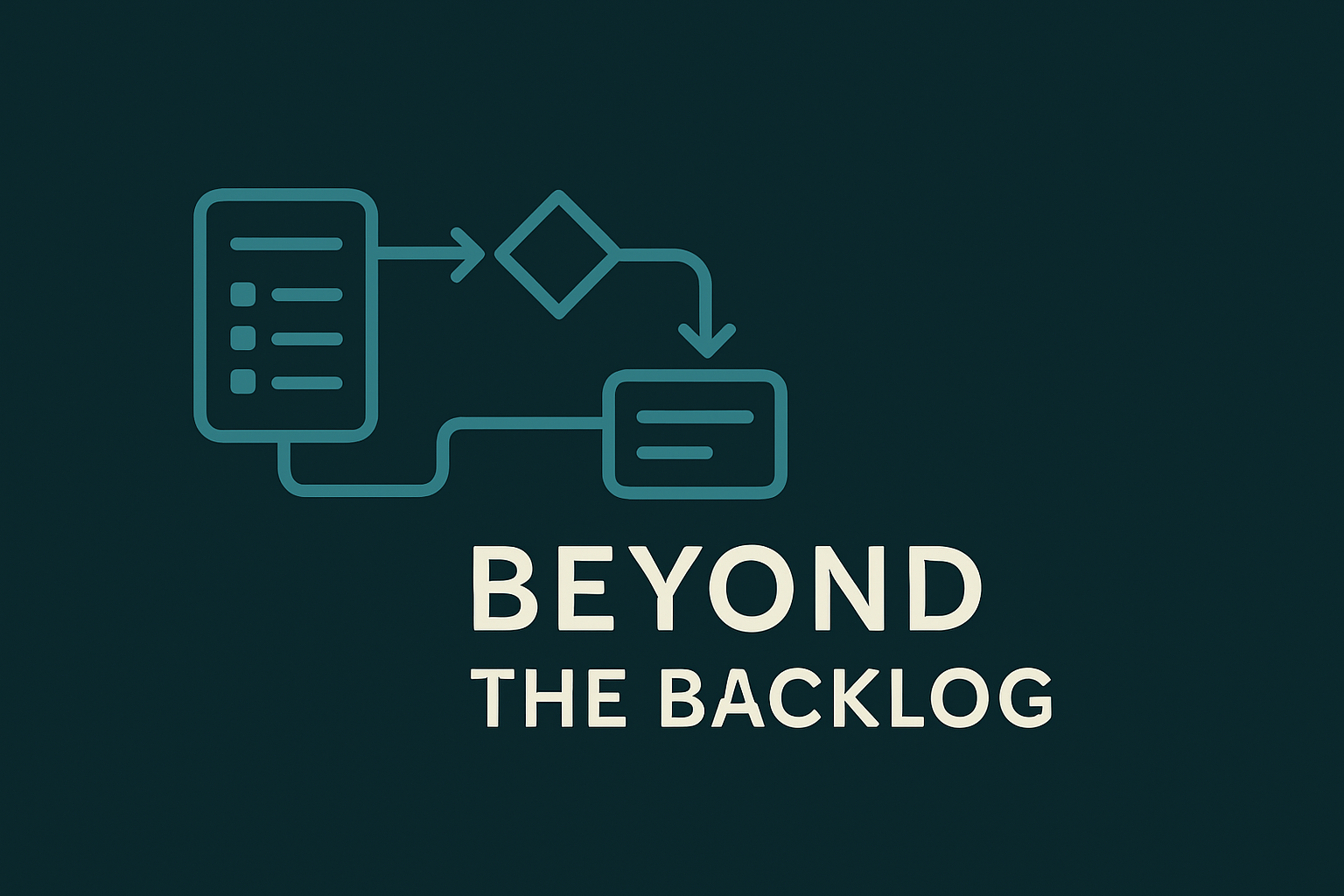 Beyond the Backlog