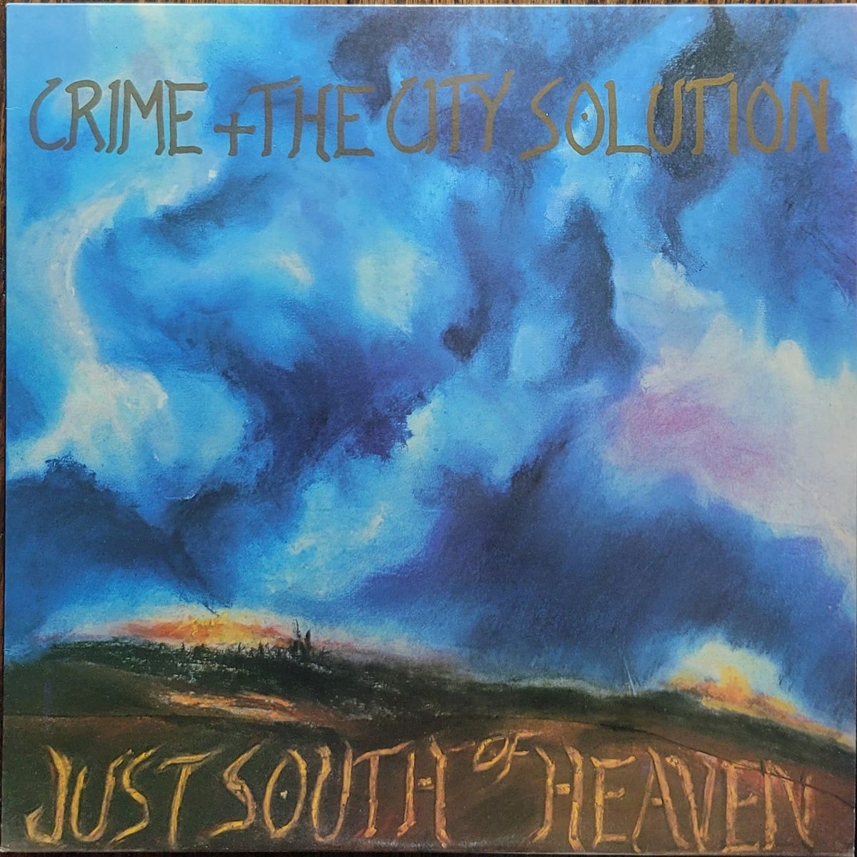 Crime + The City Solution — Just South of Heaven — Original