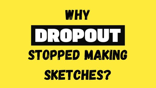 Why Dropout Stopped Making Sketches (and how we help resume them)