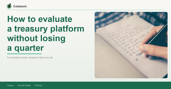 How to evaluate a treasury platform without losing a quarter