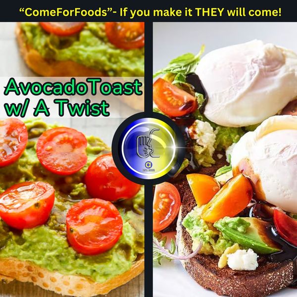 Avocado Toast with a Twist: Brunch in a Crunch