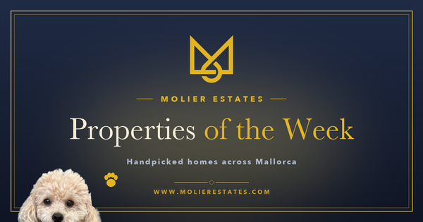 Molier Estates Properties of the Week, handpicked homes across Mallorca