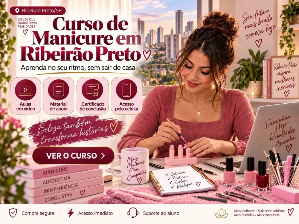 Curso de Manicure em Ribeirão Preto opção online para estudar no seu ritmo