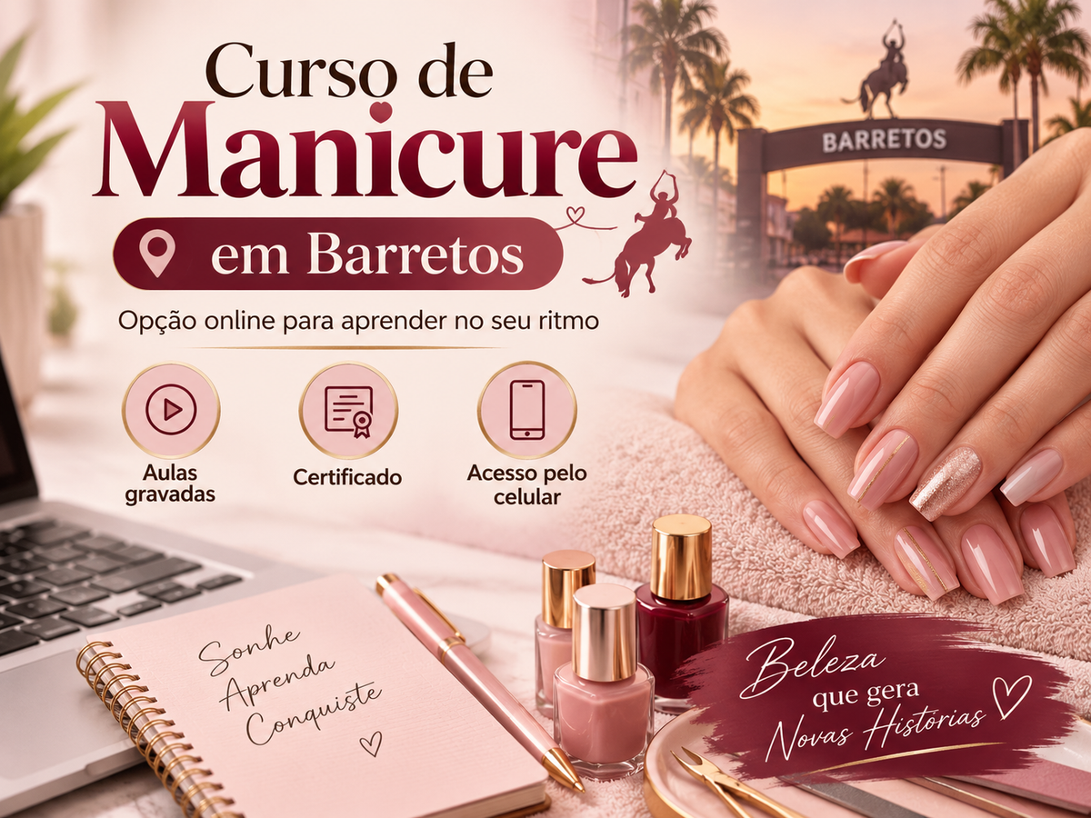 Curso de Manicure em Barretos: opção online para aprender no seu ritmo e com certificado