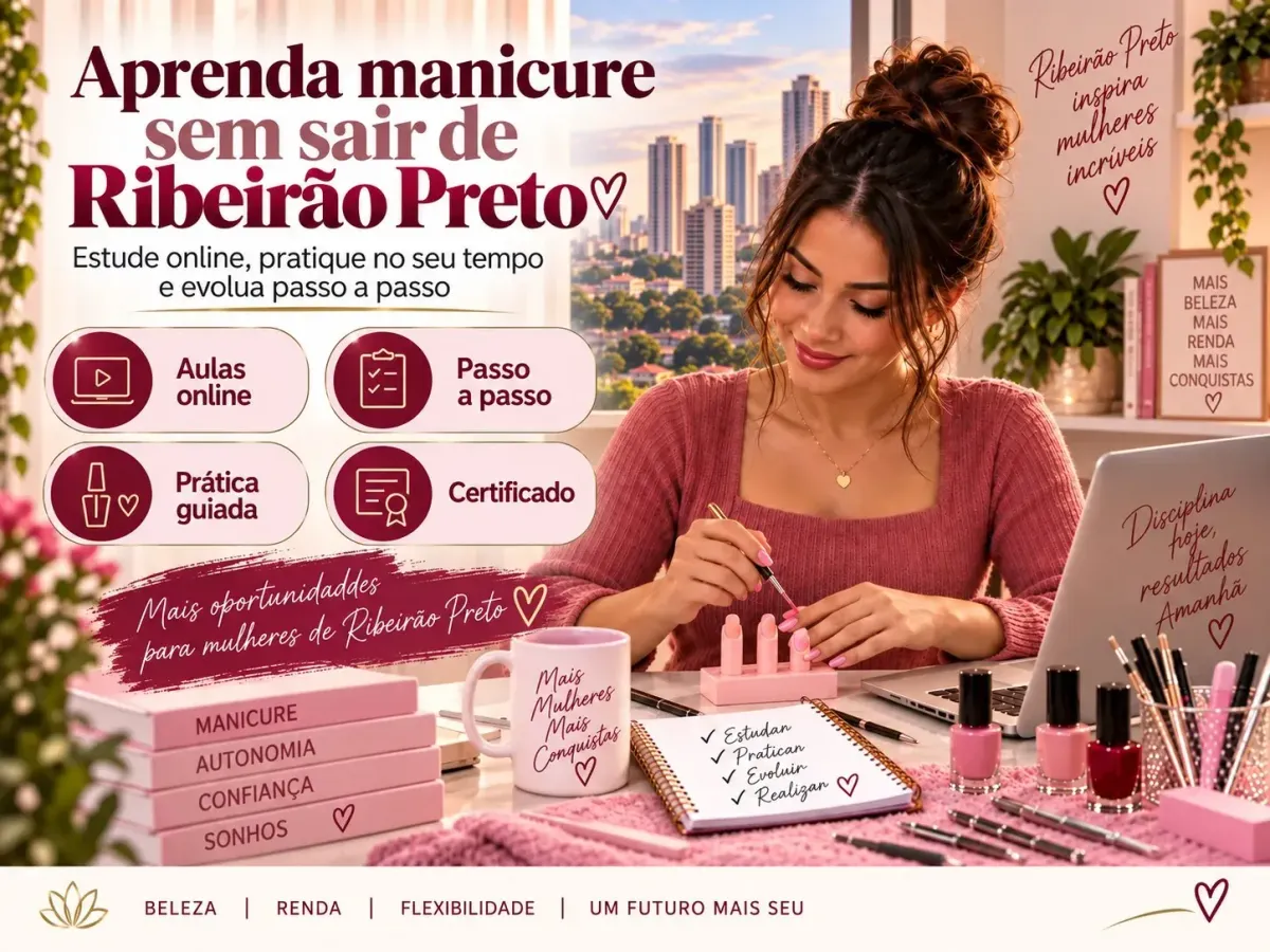 Curso de Manicure em Ribeirão Preto: Veja Antes de se Matricular