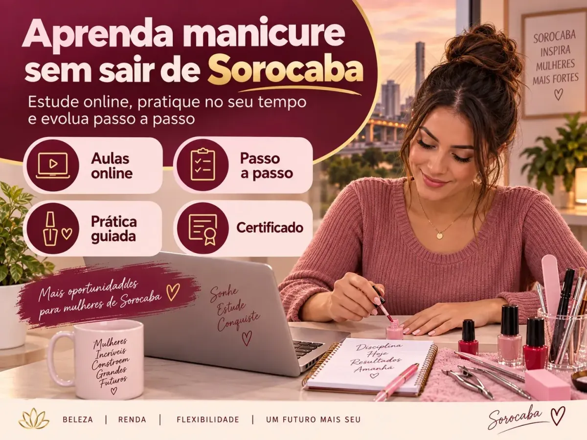 Curso de Manicure em Sorocaba: Veja se Vale a Pena Antes de Comprar