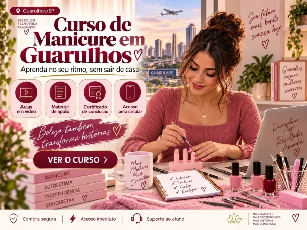 Curso de Manicure em Guarulhos opção online para estudar no seu ritmo