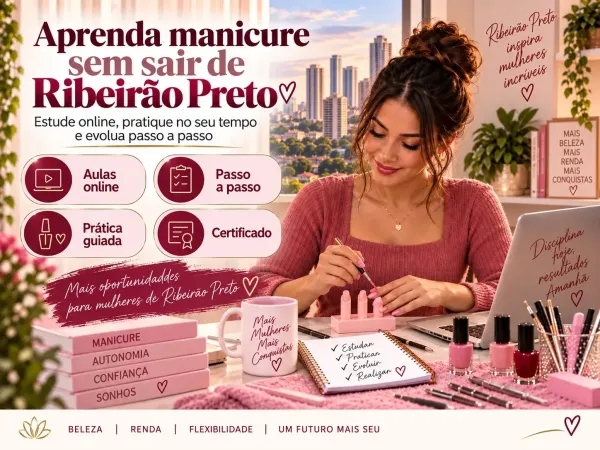 Curso de Manicure em Ribeirão Preto: Veja Antes de se Matricular