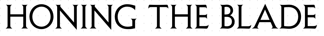 Honing the Blade