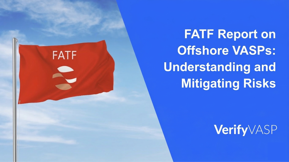 FATF Report on Offshore VASPs: Understanding and Mitigating Risks