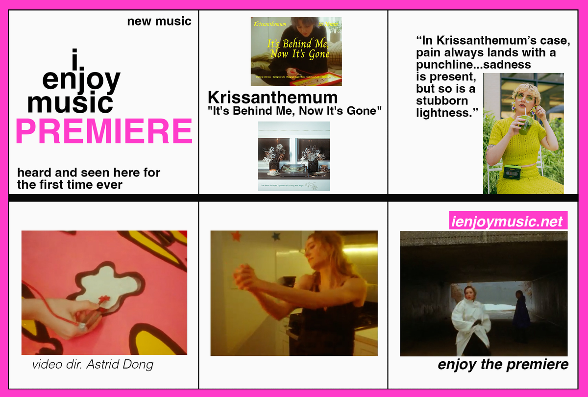 I ENJOY MUSIC VIDEO PREMIERE: Krissanthemum - "It's Behind Me, Now It's Gone"
