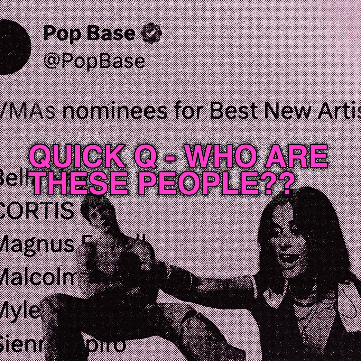 i tried to learn about all of the 2026 VMA Best New Artist nominees and then i got upset