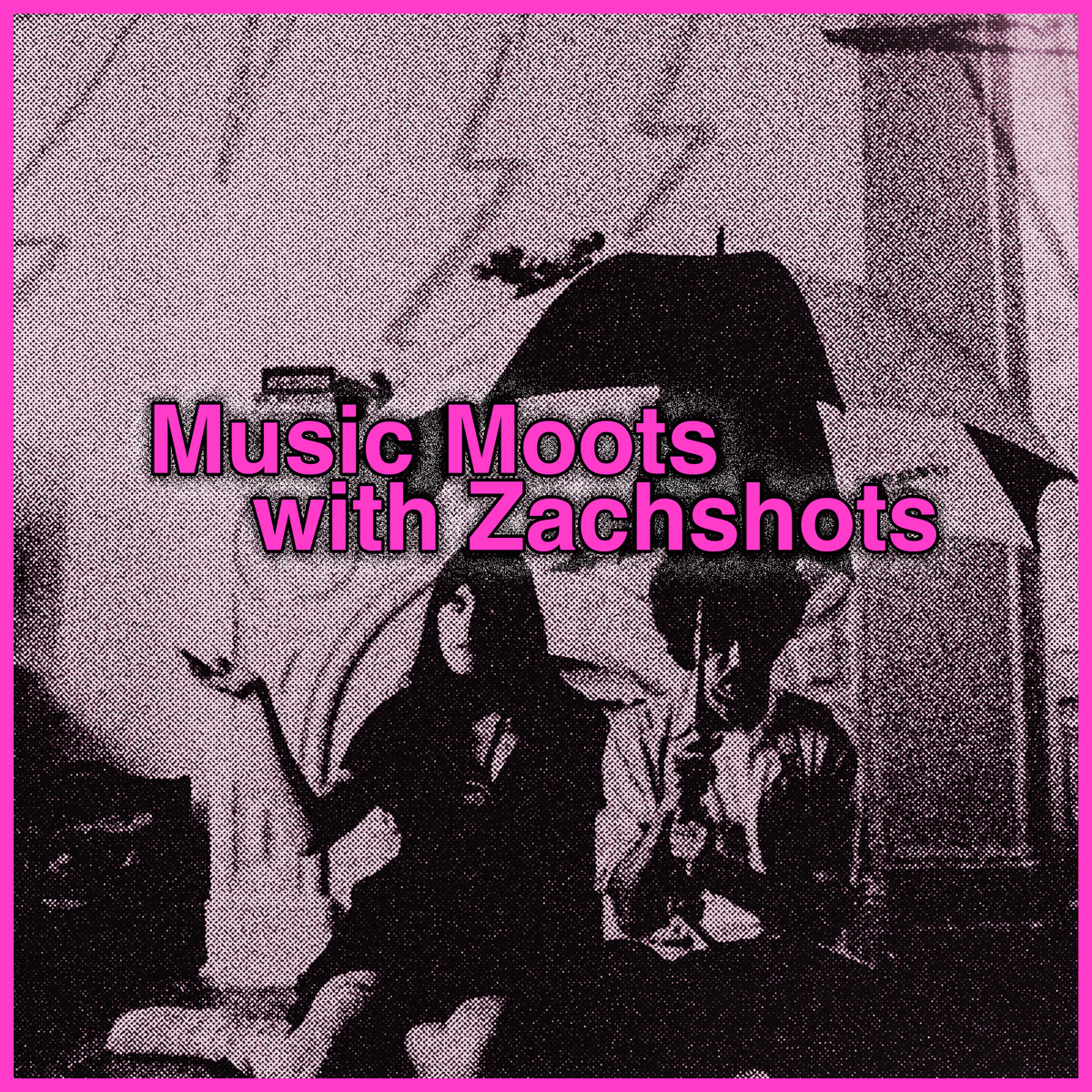 Music Moots with Zachshots