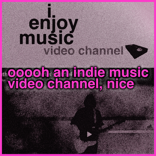 I Enjoy Music Presents: I Enjoy Music Videos