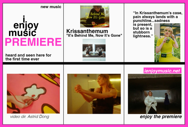I ENJOY MUSIC VIDEO PREMIERE: Krissanthemum - "It's Behind Me, Now It's Gone"