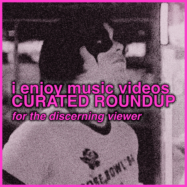 a roundup of indie music videos with the effervescence of a freshly opened can of seltzer
