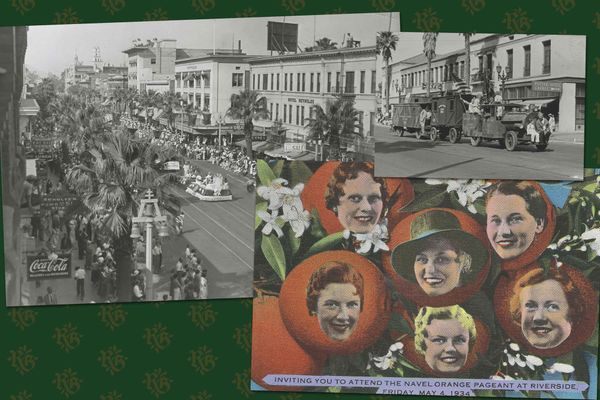 Oranges on Parade: Recalling Riverside’s Navel Orange Pageant Parade
