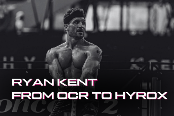 Ryan Kent: From OCR to HYROX and Everything In Between