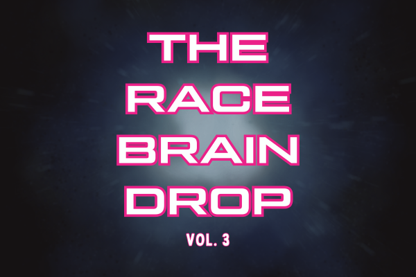 The Race Brain Drop vol. 3