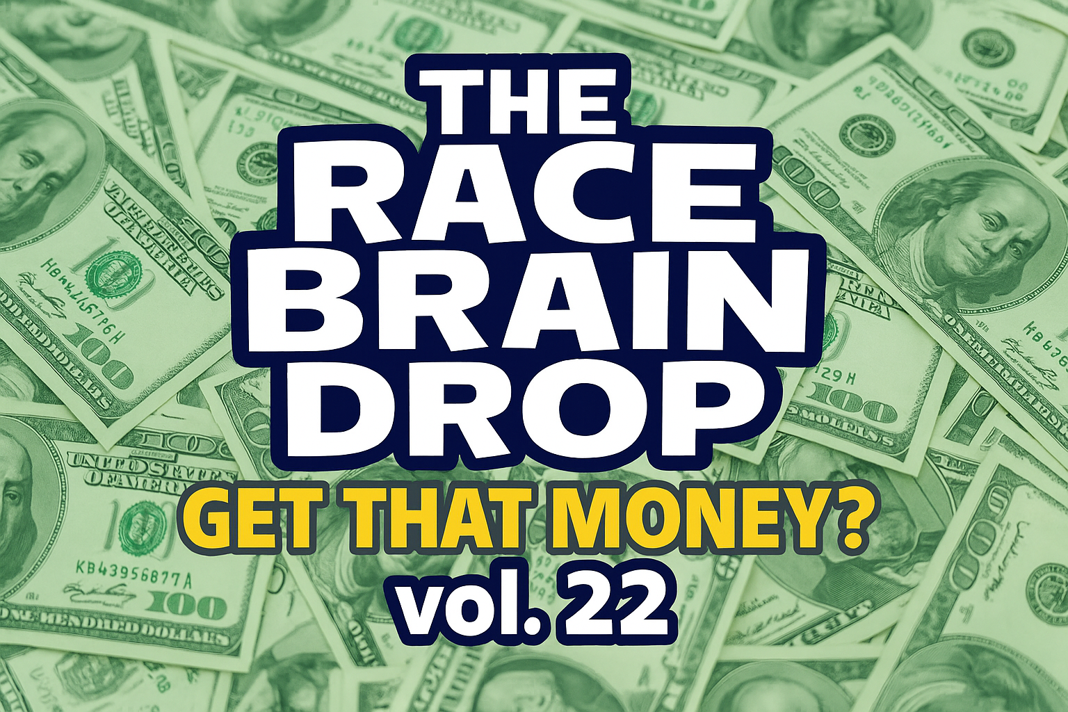 The Race Brain Drop vol. 22