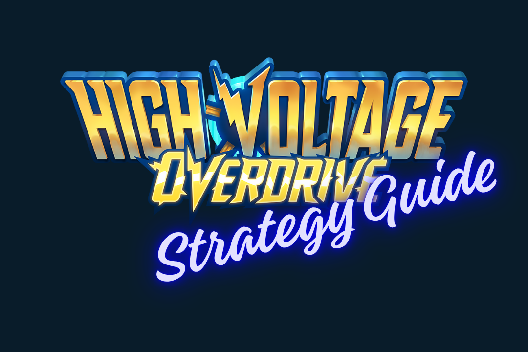 High Voltage: Overdrive Strategy Guide - Jan '26