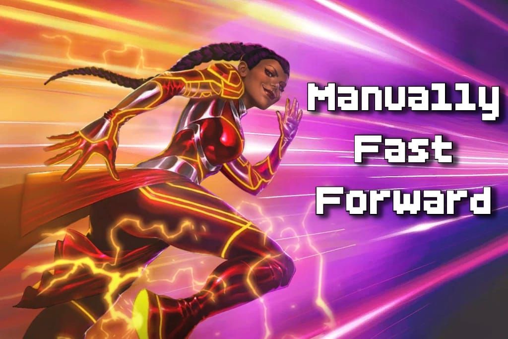 Manually “Fast Forward” the Last Turn
