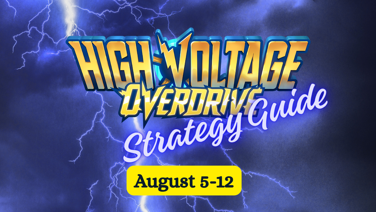 High Voltage Overdrive: August '26 Strategy Guide