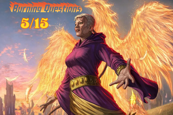 Burning Questions 5/15