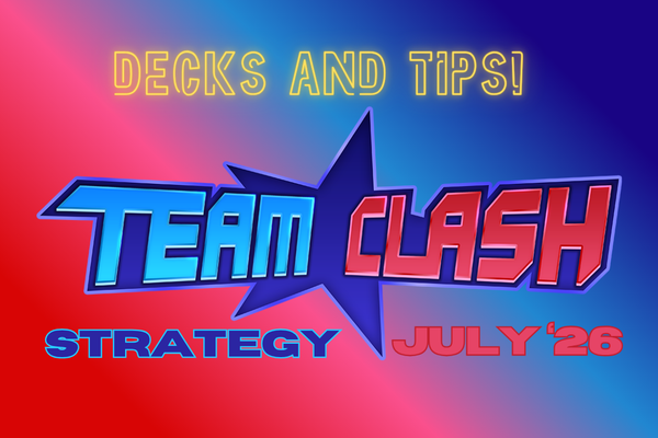 Team Clash Strategy Guide | July '26
