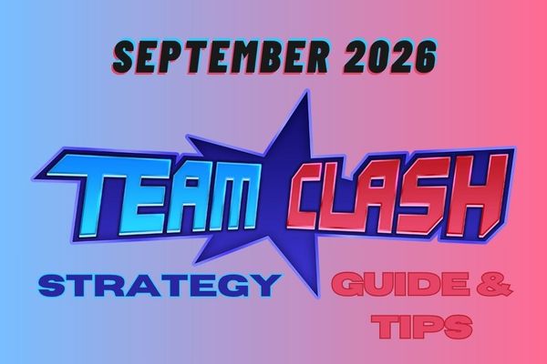 Team Clash Strategy Guide | September '26