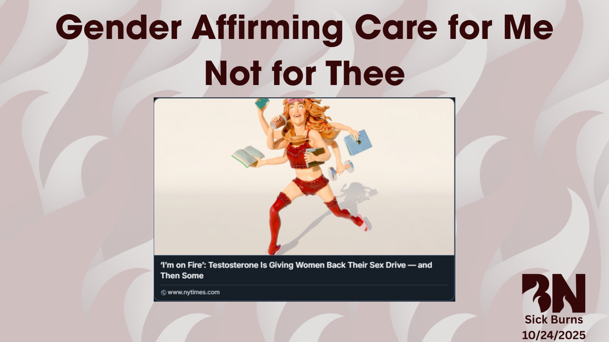 Gender Affirming Care for me, Not for Thee