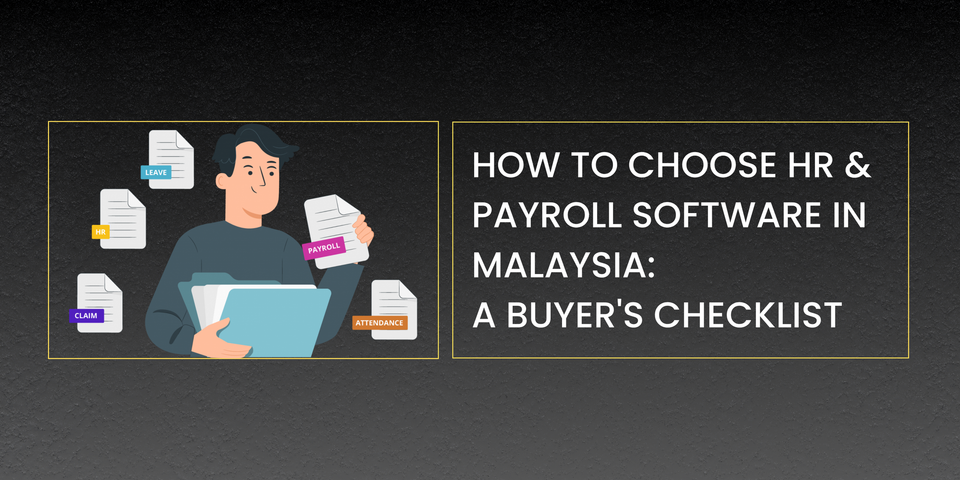 How to Choose HR & Payroll Software in Malaysia: A Buyer's Checklist