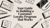 Your Guide to Building a Customer Loyalty Program That Works