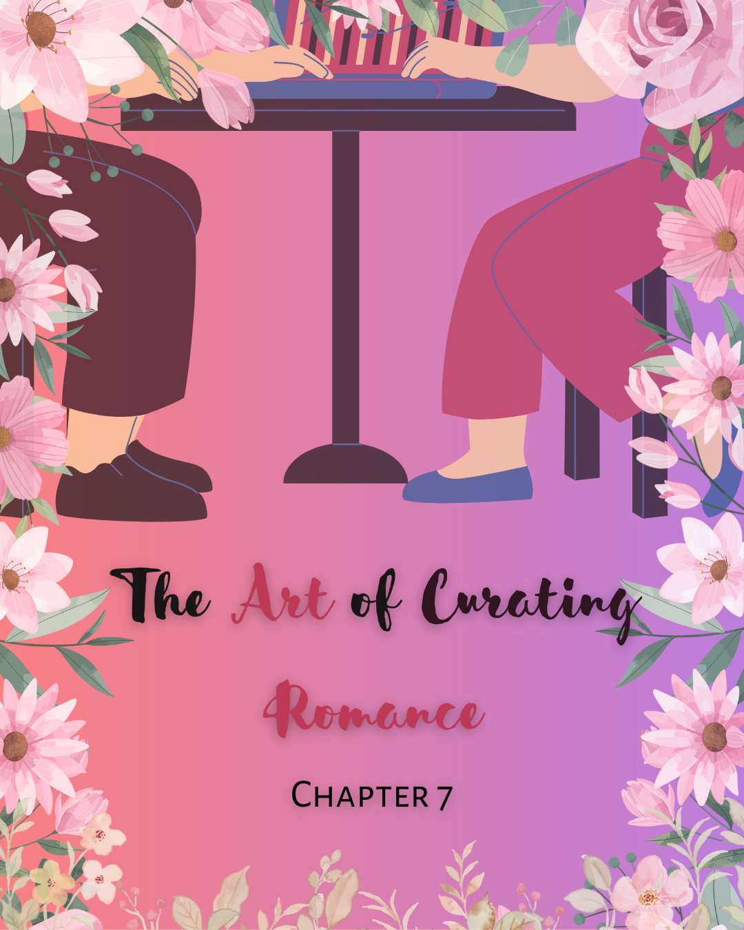 The Art of Curating Romance - Chapter 7