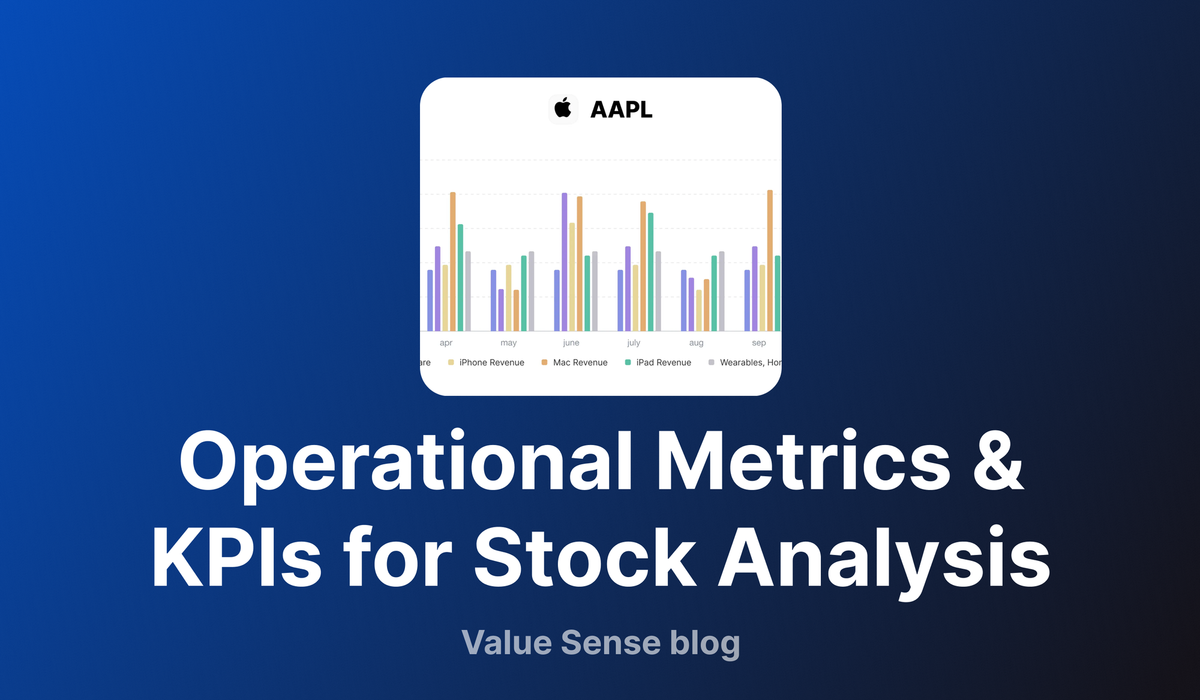 The Definitive Guide to Finding Operational Metrics & KPIs for Stock Analysis