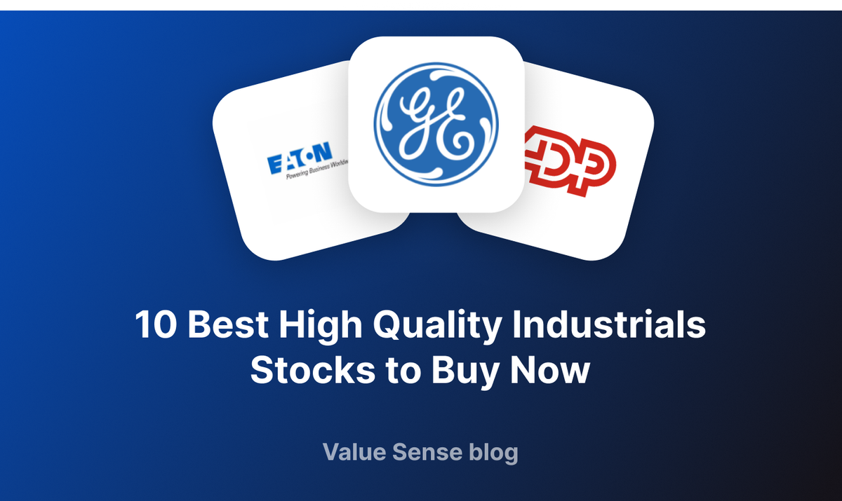 10 Best High Quality Industrials Stocks to Buy Now