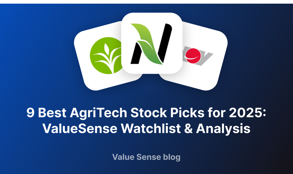 9 Best AgriTech Stock Picks for 2025: ValueSense Watchlist & Analysis