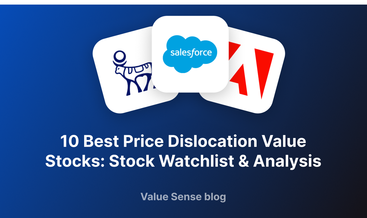 10 Best Price Dislocation Value Stocks: Stock Watchlist & Analysis
