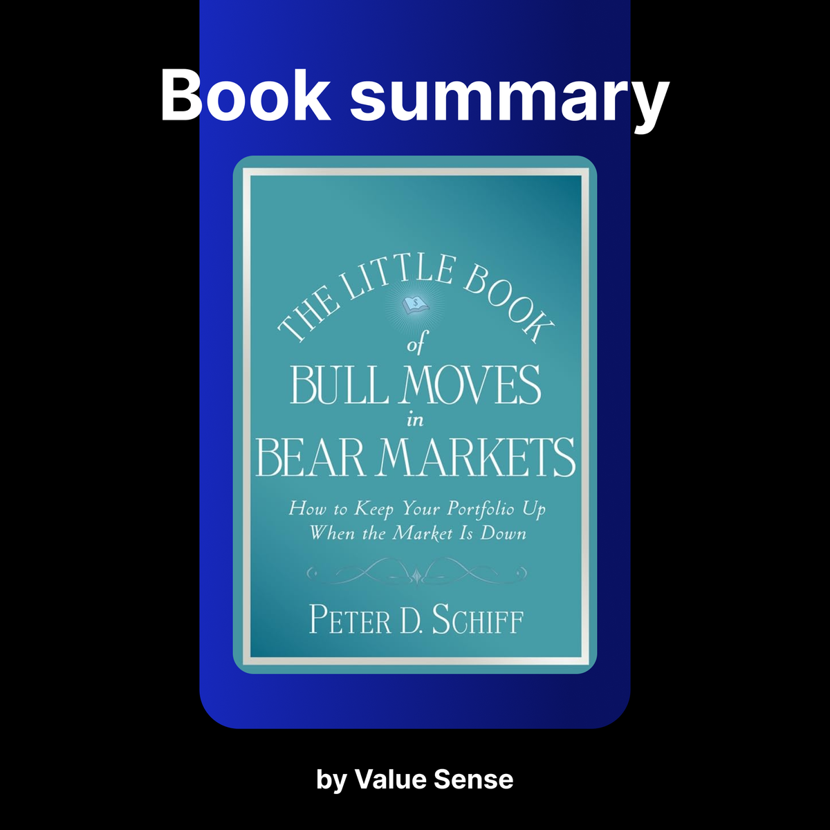 The Little Book of Bull Moves in Bear Markets by Peter D. Schiff