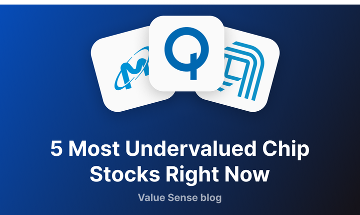 5 Most Undervalued Chip Stocks Right Now