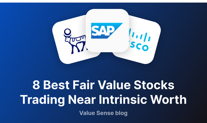 8 Best Fair Value Stocks - valuesense.io