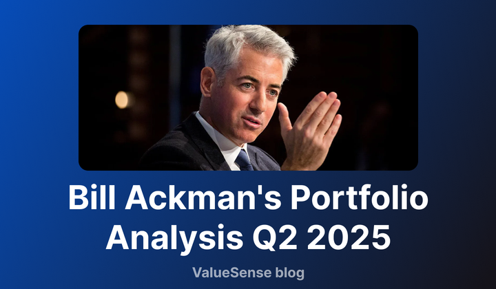Bill Ackman's Portfolio Analysis Q2 2025