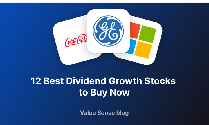 12 Best Dividend Growth Stocks to Buy Now