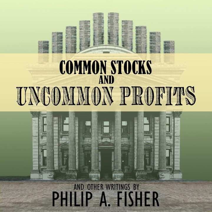 Common Stocks and Uncommon Profits and Other Writings by Philip A. Fisher