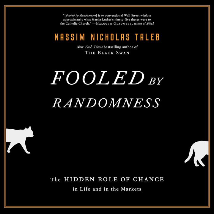 Fooled by Randomness by Nassim Nicholas Taleb