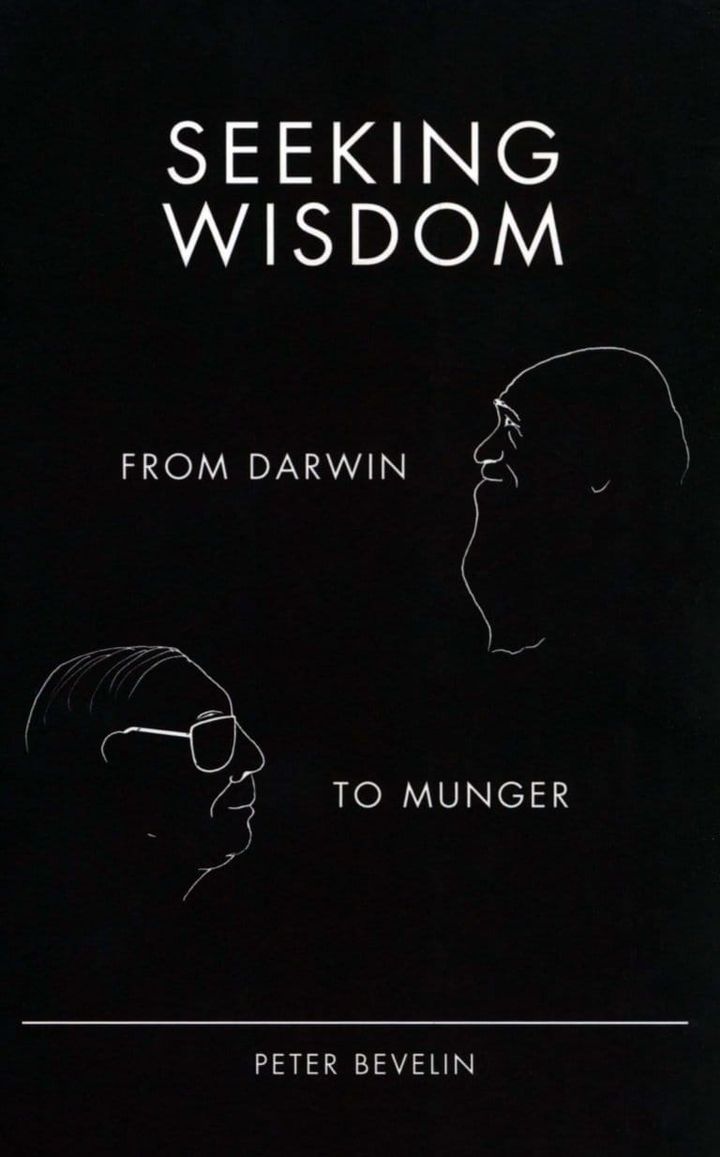Seeking Wisdom: From Darwin to Munger by Peter Bevelin