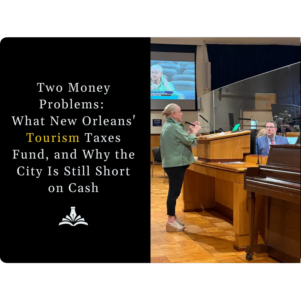 Two Money Problems: What New Orleans' Tourism Taxes Fund, and Why the City Is Still Short on Cash