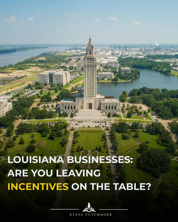 Louisiana's incentive menu in 2026: what each program does, and the fine print