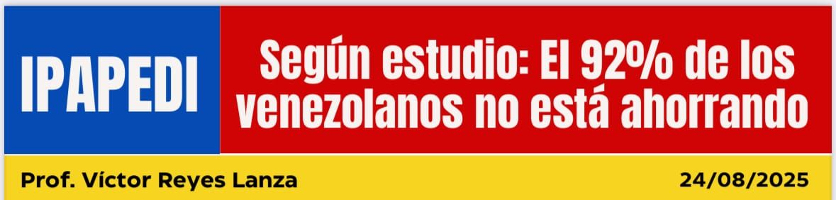 Según estudio: El 92% de los Venezolanos no está ahorrando.